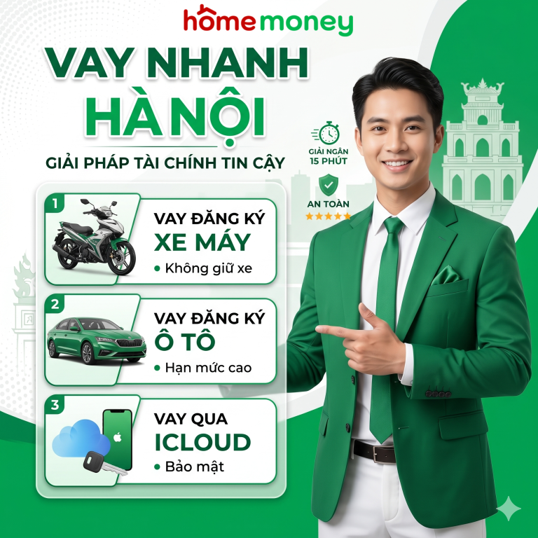 Chuyên viên Home Money tư vấn 3 gói vay nhanh Hà Nội: vay theo đăng ký xe máy, đăng ký ô tô và vay qua iCloud giải ngân trong 15 phút