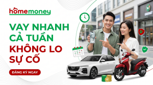 Dịch vụ vay tiền nhanh cả tuần tại Home Money. Hỗ trợ vay bằng đăng ký ô tô, xe máy và iCloud. Giải ngân siêu tốc trong ngày, thủ tục đơn giản, bảo mật tuyệt đối.